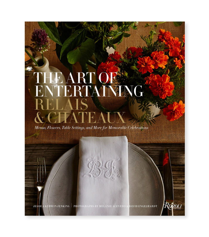 The Art of Entertaining Relais & Chateaux